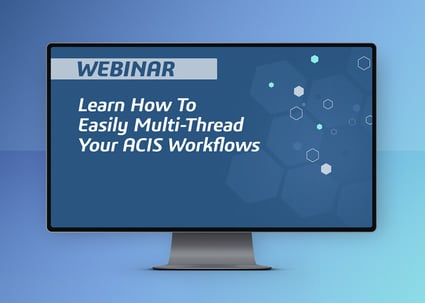 learn-multi-thread-acis-workflows-webinar-featured-image
