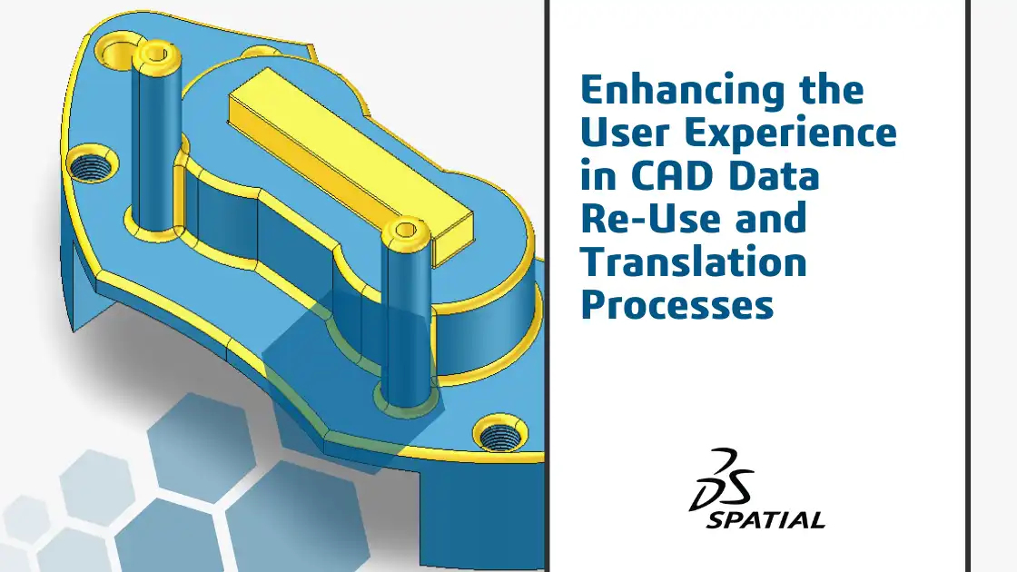 Enhancing the User Experience in CAD Data Re-Use and Translation Processes