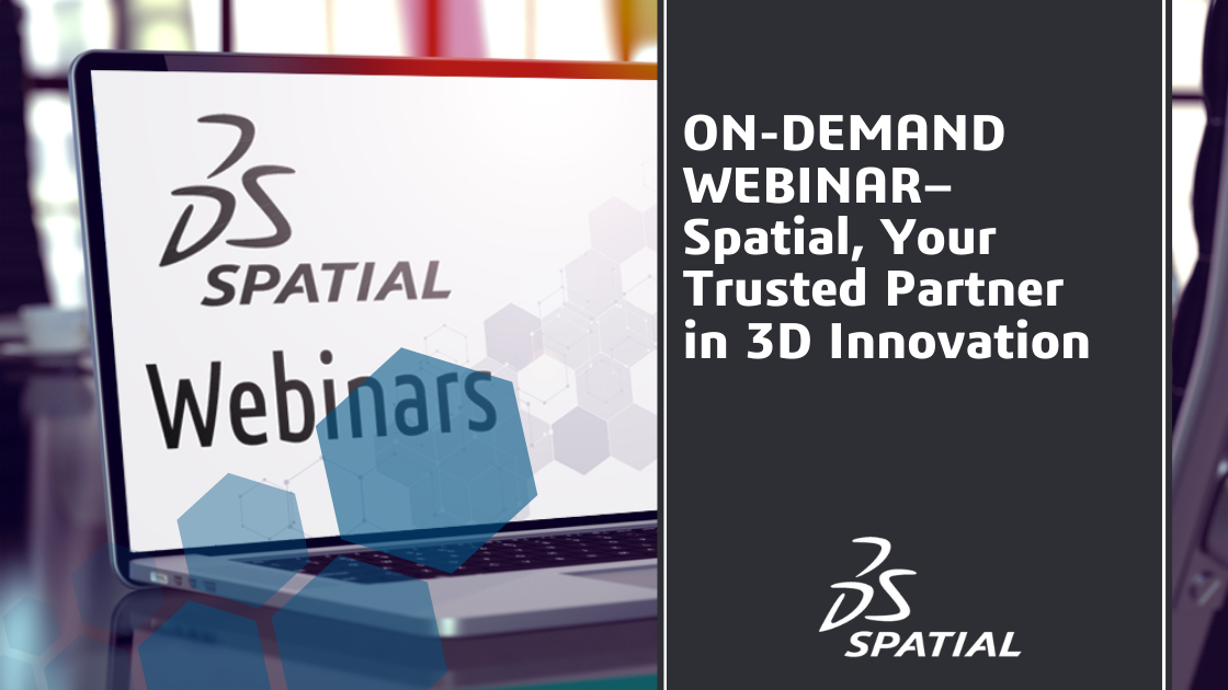 网络研讨会-Spatial，您值得信赖的3D创新合作伙伴